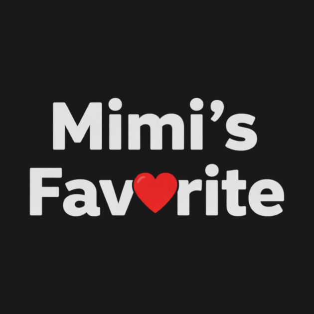 Mimi's Favorite by ArtistTee ⭐⭐⭐⭐⭐