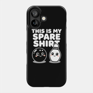 This Is My Spare Shirt Bowling Humor Bowler Phone Case