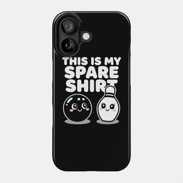 This Is My Spare Shirt Bowling Humor Bowler Phone Case by ArtistTee ⭐⭐⭐⭐⭐