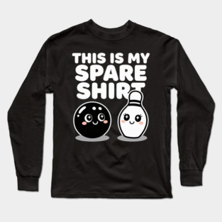 This Is My Spare Shirt Bowling Humor Bowler Long Sleeve T-Shirt