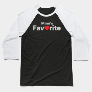Mimi's Favorite Love Gift For Mimi Baseball T-Shirt