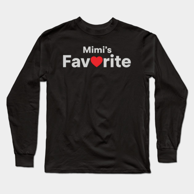 Mimi's Favorite Love Gift For Mimi Long Sleeve T-Shirt by ArtistTee ⭐⭐⭐⭐⭐