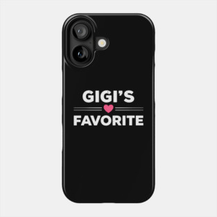 Gigi's Favorite Phone Case