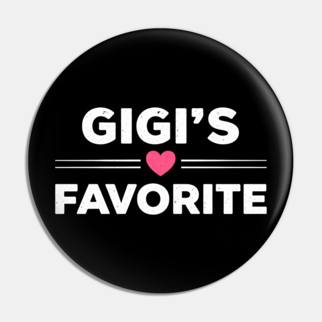 Gigi's Favorite Pin by ArtistTee ⭐⭐⭐⭐⭐