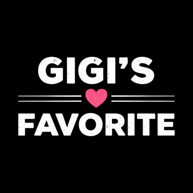 Gigi's Favorite by ArtistTee ⭐⭐⭐⭐⭐
