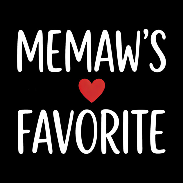 Memaw's Favorite by ArtistTee ⭐⭐⭐⭐⭐