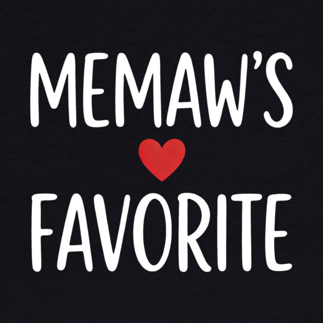 Memaw's Favorite by ArtistTee ⭐⭐⭐⭐⭐