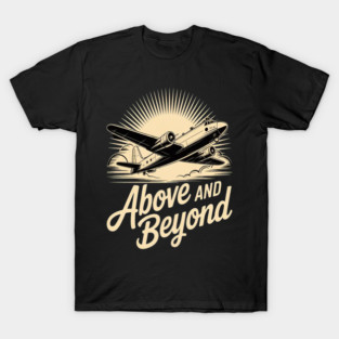 Above And Beyond The Clouds Aviation Enthusiast T-Shirt