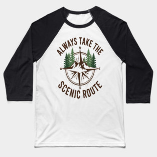 Always Take The Scenic Route Compass Baseball T-Shirt