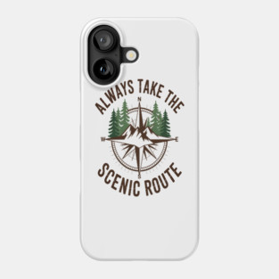 Always Take The Scenic Route Compass Phone Case