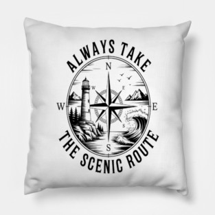 Always Take The Scenic Route Pillow