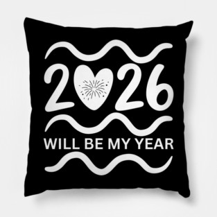 2026-Will-Be-My-Year Pillow