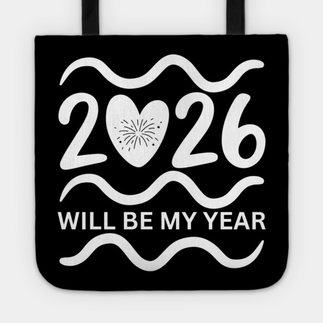 2026-Will-Be-My-Year Tote by BlackMeme94