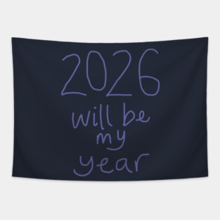 2026 Will Be My Year Tapestry