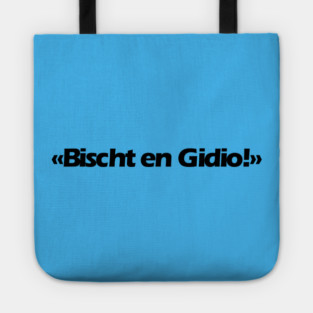 Bischt en Gidio Tote