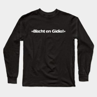 Bischt en Gidio! weiss Long Sleeve T-Shirt