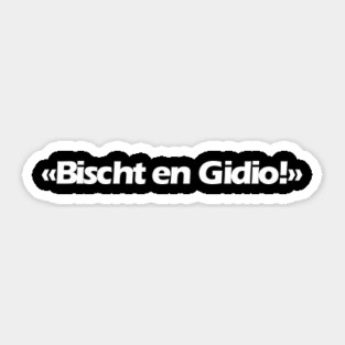 Bischt en Gidio! weiss Sticker