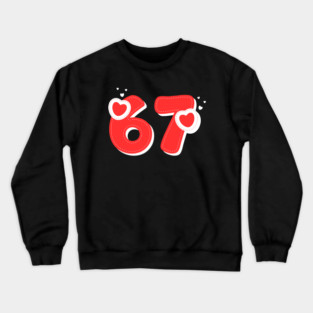 67 Valentines Hearts Crewneck Sweatshirt