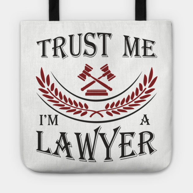 Trust Me I'm a Lawyer Attorney Legal Humor Tote by Anticorporati