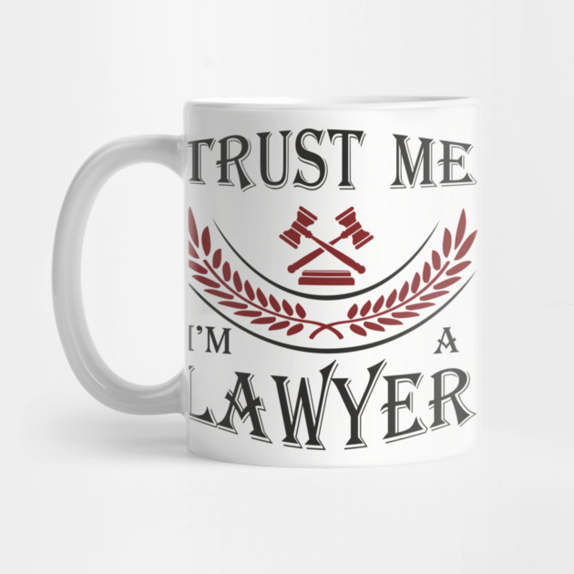 Trust Me I'm a Lawyer Attorney Legal Humor by Anticorporati