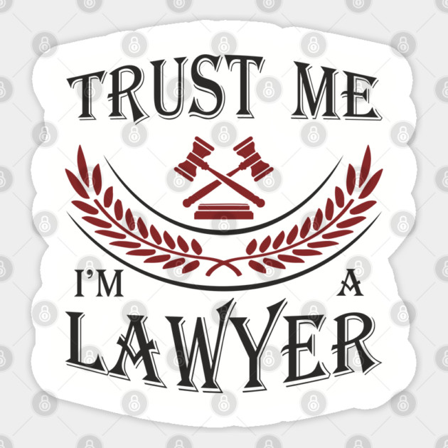 Trust Me I'm a Lawyer Attorney Legal Humor Sticker by Anticorporati