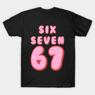 Six Seven 67 Heart Valentine's Day T-Shirt