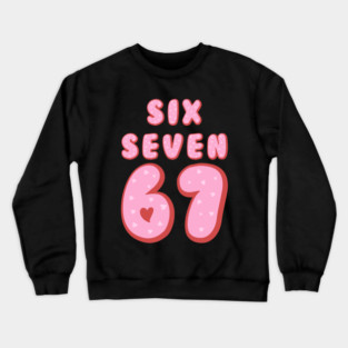 Six Seven 67 Heart Valentine's Day Crewneck Sweatshirt
