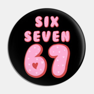 Six Seven 67 Heart Valentine's Day Pin