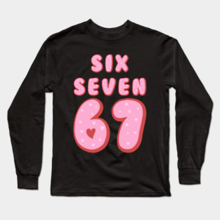 Six Seven 67 Heart Valentine's Day Long Sleeve T-Shirt