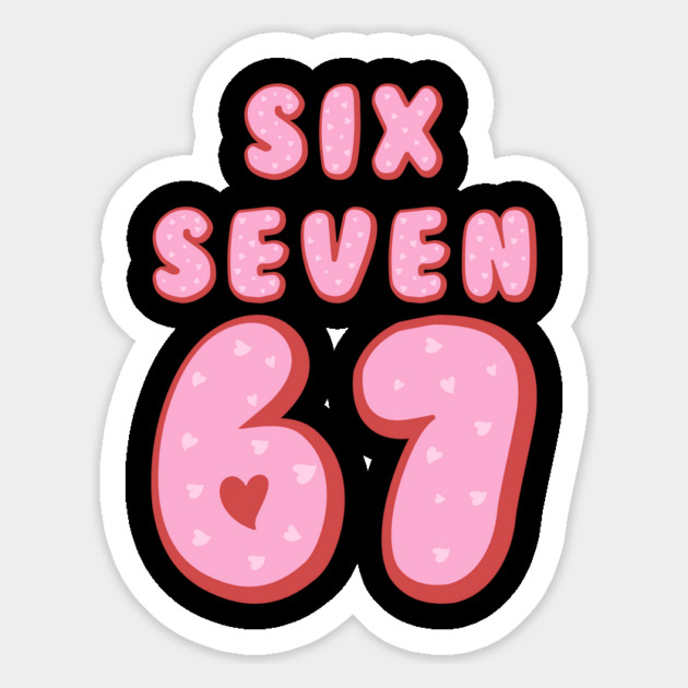 Six Seven 67 Heart Valentine's Day Magnet by Creatifly Graphic Tees