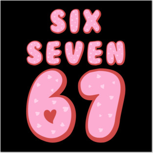 Six Seven 67 Heart Valentine's Day Posters and Art