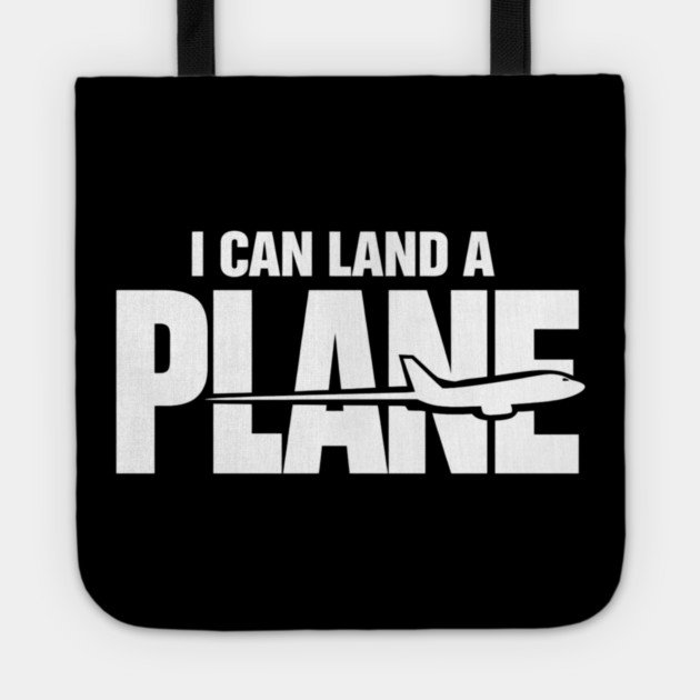I CAN Land A Plane Confident Pilot Airplane Quote Tote by shirtlux