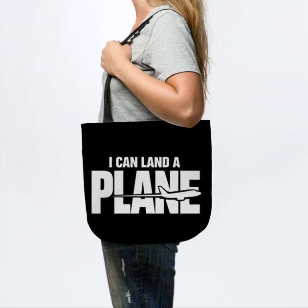 I CAN Land A Plane Confident Pilot Airplane Quote by shirtlux