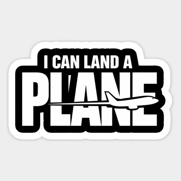 I CAN Land A Plane Confident Pilot Airplane Quote Magnet by shirtlux
