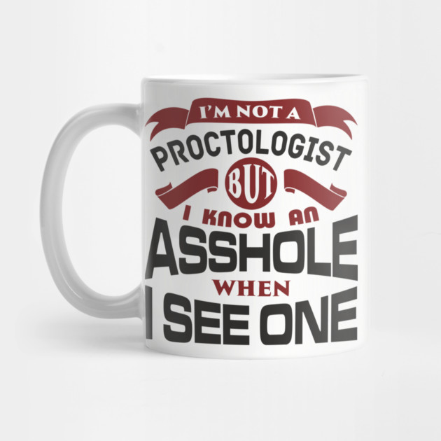 I Know an Asshole When I See One No Filter Attitude by Anticorporati