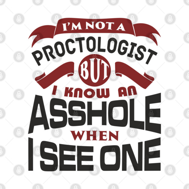 I Know an Asshole When I See One No Filter Attitude by Anticorporati