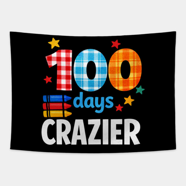 Funny Plaid Student Crazier 100 Days School Classroom Celebration Tapestry by shirtlux