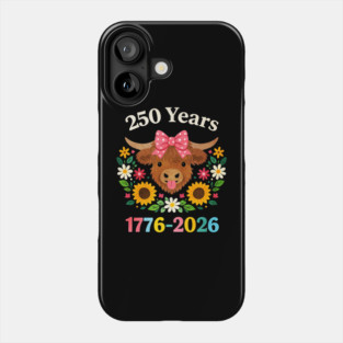Funny Sarcasm Highland Cow Happy 250 Years America Phone Case