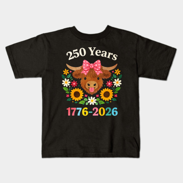 Funny Sarcasm Highland Cow Happy 250 Years America Kids T-Shirt by shirtlux