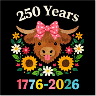 Funny Sarcasm Highland Cow Happy 250 Years America Posters and Art