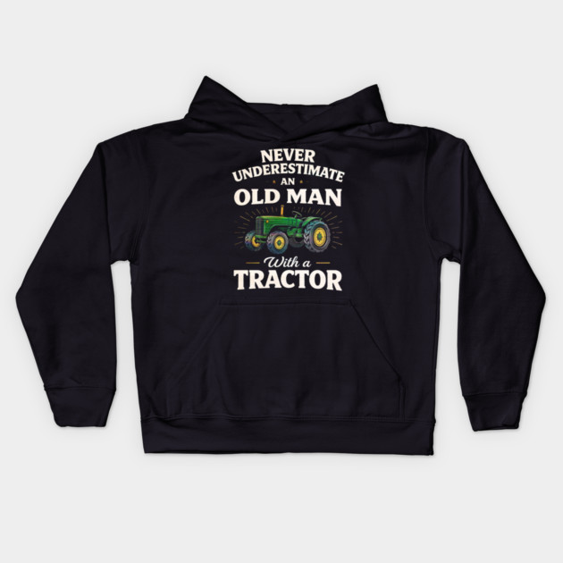 Never Underestimate an Old Man with a Tractor Farming Dad Kids Hoodie by shirtlux