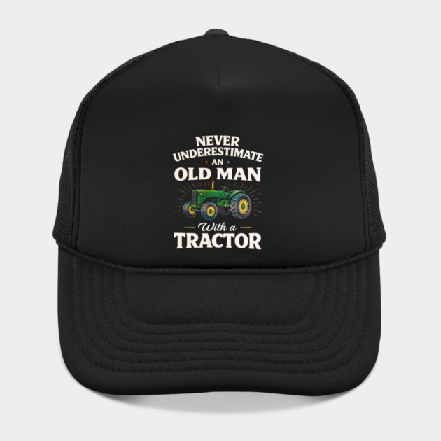 Never Underestimate an Old Man with a Tractor Farming Dad by shirtlux