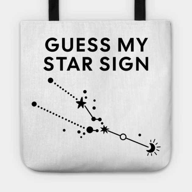 Guess My Star Sign – Taurus Zodiac, Astrology Constellation - Black Print Tote by Designed By Marty