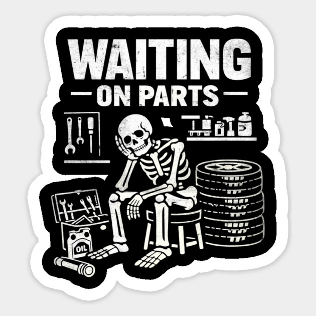 Funny Skeleton Mechanic Waiting On Parts Auto Technician Magnet by shirtlux
