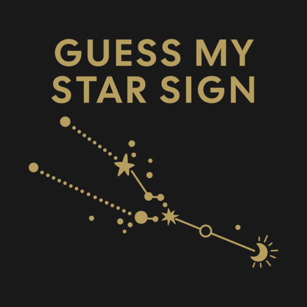Guess My Star Sign – Taurus Zodiac, Astrology Constellation - Antique Gold Print by Designed By Marty