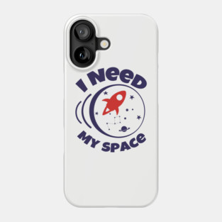 I Need My Space Antisocial Nerd Humor Phone Case