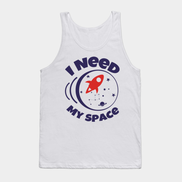 I Need My Space Antisocial Nerd Humor Tank Top by Anticorporati