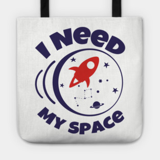I Need My Space Antisocial Nerd Humor Tote