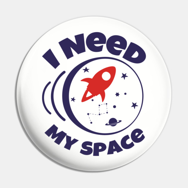 I Need My Space Antisocial Nerd Humor Pin by Anticorporati