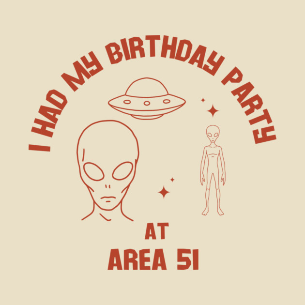 AREA 51 BDAY PARTY by Paranormal Almanac